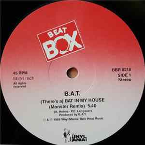B.A.T. - (There's A) Bat In My House Mp3
