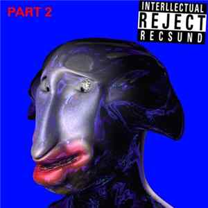 Recsund - INTERLLECTUAL REJECT PART 2 Mp3