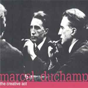 Marcel Duchamp - The Creative Act Mp3