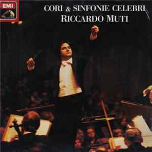 Riccardo Muti - Cori & Sinfonie Celebri Mp3