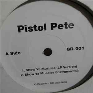 Pistol Pete - Show Ya Muscles / Trap Niggaz Mp3