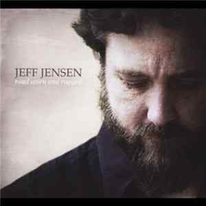 Jeff Jensen - Road Worn And Ragged Mp3