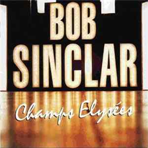 Bob Sinclar - Champs Elysées Mp3