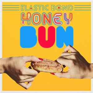 Elastic Bond - Honey Bun Mp3