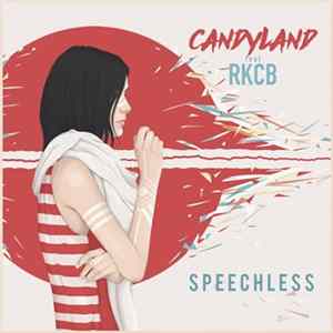Candyland Feat. RKCB - Speechless Mp3