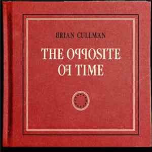 Brian Cullman - The Opposite Of Time Mp3
