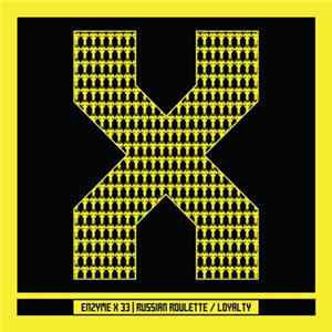 Enzyme X - Russian Roulette / Loyalty Mp3