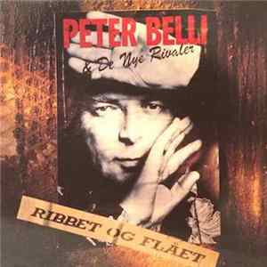 Peter Belli & De Nye Rivaler - Ribbet Og Flået Mp3