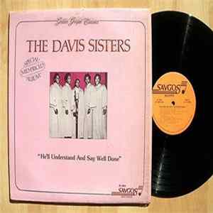 The Davis Sisters - He'll Understand And Say Well Done Mp3