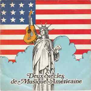 Various - Deux Siècles De Musique Américaine Mp3