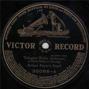 Arthur Pryor's Band / Victor Orchestra - Tobasco Waltz / The Regiment March Mp3
