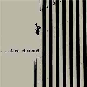 ...Is Dead - ...Is Dead Mp3
