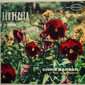 Chris Barber Y Su Conjunto - Florecita Y Otros Exitos Mp3