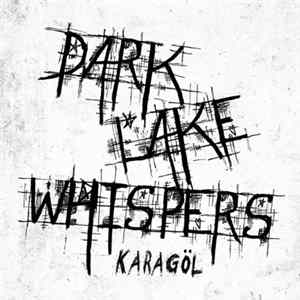 Dark Lake Whispers - Karagöl Mp3
