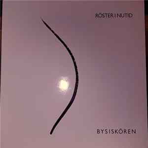 Bysiskören - Röster I Nutid Mp3