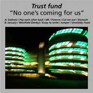 Trust Fund - No One's Coming For Us Mp3