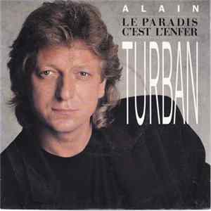 Alain Turban - Le Paradis C'est L'enfer Mp3
