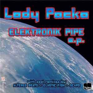 Lady Packa - Elektronik Pipe EP Mp3