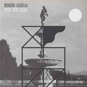Minami Deutsch - With Dim Light Mp3