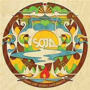 SOJA - Amid the Noise and Haste Mp3