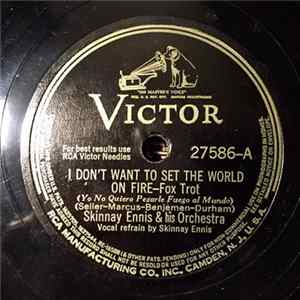 Skinnay Ennis And His Orchestra - I Don't Want To Set The World On Fire / Don't Let Julia Fool Ya Mp3
