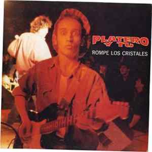 Platero Y Tu - Rompe Los Cristales Mp3