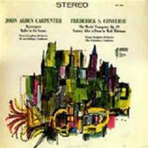 John Alden Carpenter / Frederick S. Converse, Vienna Symphony Orchestra : Meinhard von Zallinger & Max Schoenherr - Skyscrapers (Ballet In Six Scenes) / The Mystic Trumpeter, Op. 19 (Fantasy After A Poem By Walt Whitman) Mp3