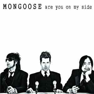 Mongoose - Are You On My Side Mp3