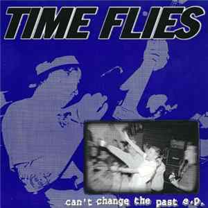 Time Flies - Can't Change The Past E.P. Mp3