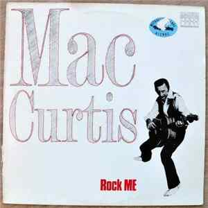 Mac Curtis - Rock Me Mp3