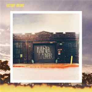 Factory Brains - Hard Labor Mp3