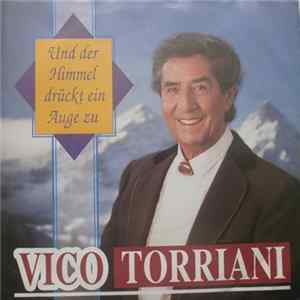 Vico Torriani - Und Der Himmel Drückt Ein Auge Zu Mp3