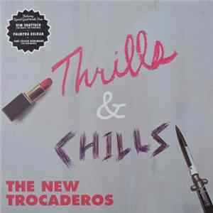 The New Trocaderos - Thrills & Chills Mp3