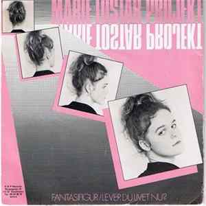 Marie Tostar Projekt - Fantasifigur / Lever Du Livet Nu? Mp3
