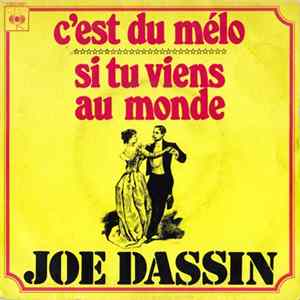 Joe Dassin - C'est Du Mélo / Si Tu Viens Au Monde Mp3