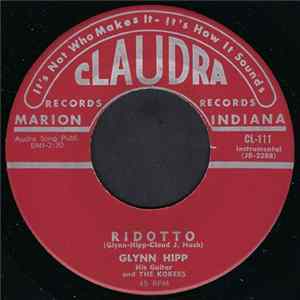 Glynn Hipp , His Guitar And The Kokers - Ridotto / Spit-Fire Mp3