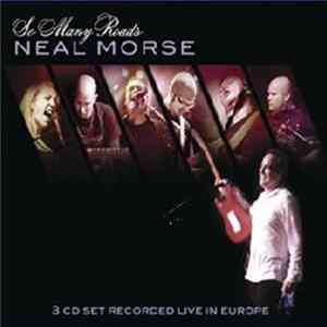 Neal Morse - So Many Roads (Live In Europe) Mp3