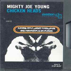 Mighty Joe Young - Chicken Heads Mp3