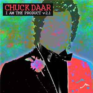 Chuck Daar - I Am The Product v2.1 Mp3