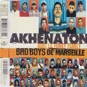 Akhenaton Avec La Fonky Family - Bad Boys De Marseille Mp3