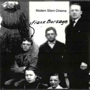 Modern Silent Cinema - Frank Borzage Mp3