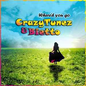 CrazyTunez & Bietto - Where'd You Go Mp3