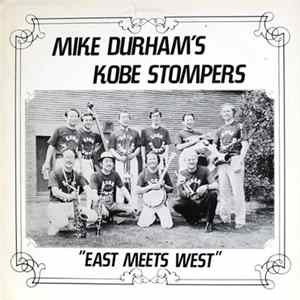 Mike Durham's Kobe Stompers - East Meets West Mp3