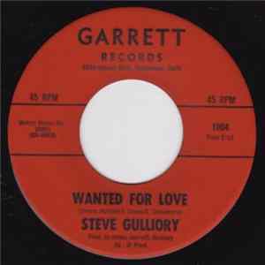 Steve Gulliory - Wanted For Love / Let The Door Hit You Mp3