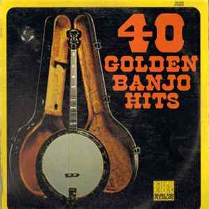 Maurice Bolyer - 40 Golden Banjo Hits Mp3