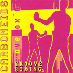 Carboneids - Grooveboxing Mp3