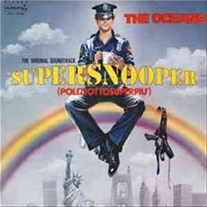 The Oceans - Supersnooper (Poliziotto Superpiu') Mp3