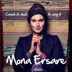 Mona Ersare - Crack It, Heal It, Sing It Mp3