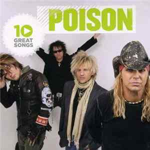 Poison - 10 Great Songs Mp3