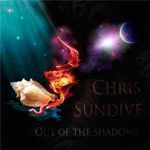 Chris Sundive - Out Of The Shadows Mp3